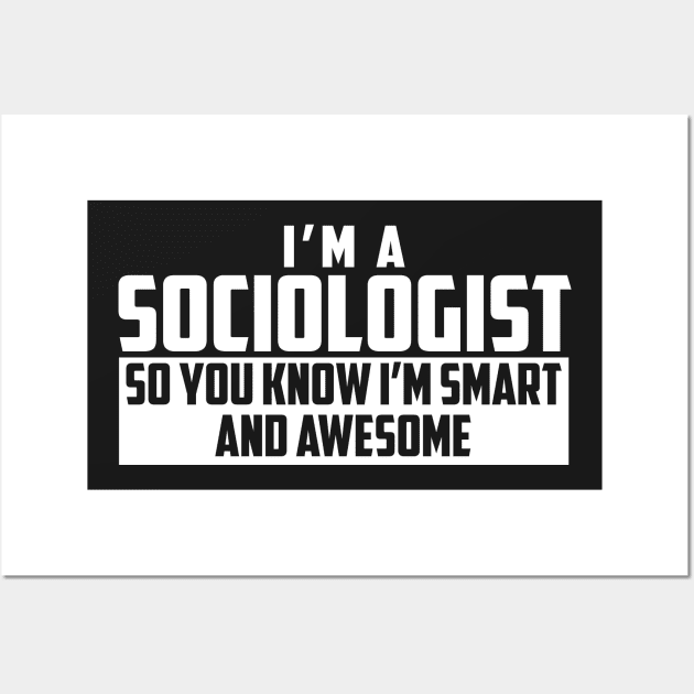 Smart and Awesome Sociologist Wall Art by helloshirts